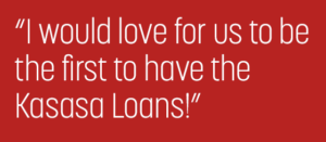 "I would love for us to be the first to have the Kasasa Loans!"